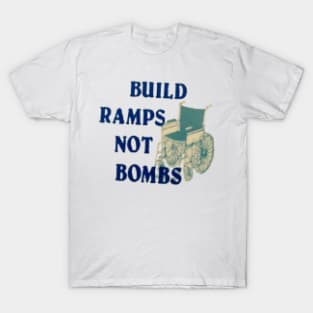 Build Ramps Not Bombs T-Shirt